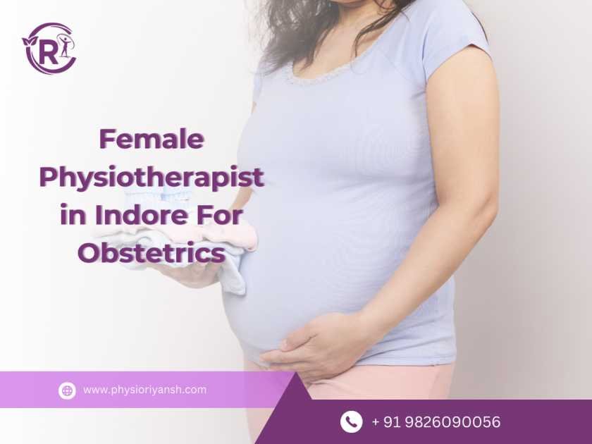Female Physiotherapist in Indore For Obstetrics