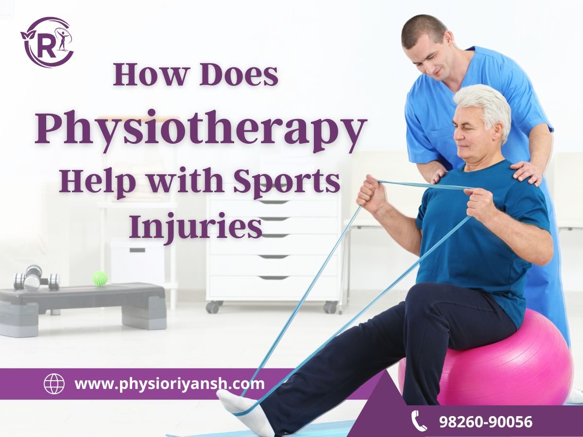 How Does Physiotherapy Help With Sports Injuries Riyansh Physio